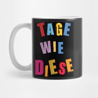 Tage wie diese, Die Toten Hosen song/anthem title Mug